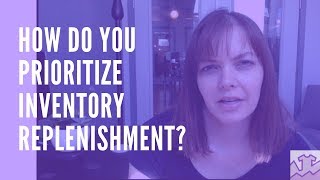 Quick Tip - Key metrics to prioritize inventory replenishment