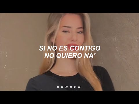 si no es contigo no quiero nada (Letra)
