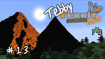 Tebby Tekkit - E13 (Why I Don