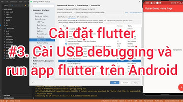 [Flutter Radiation #1] Cài đặt Flutter #3. Cài đặt USB debugging và chạy app flutter trên Android