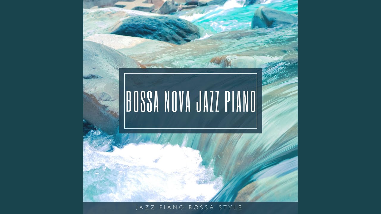 Jazz Piano Bossa Style