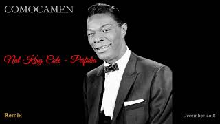 Nat King Cole - Perfidia (COMOCAMEN Remix)