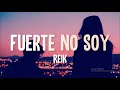 Reik - Fuerte No Soy (Letra/Lyrics)