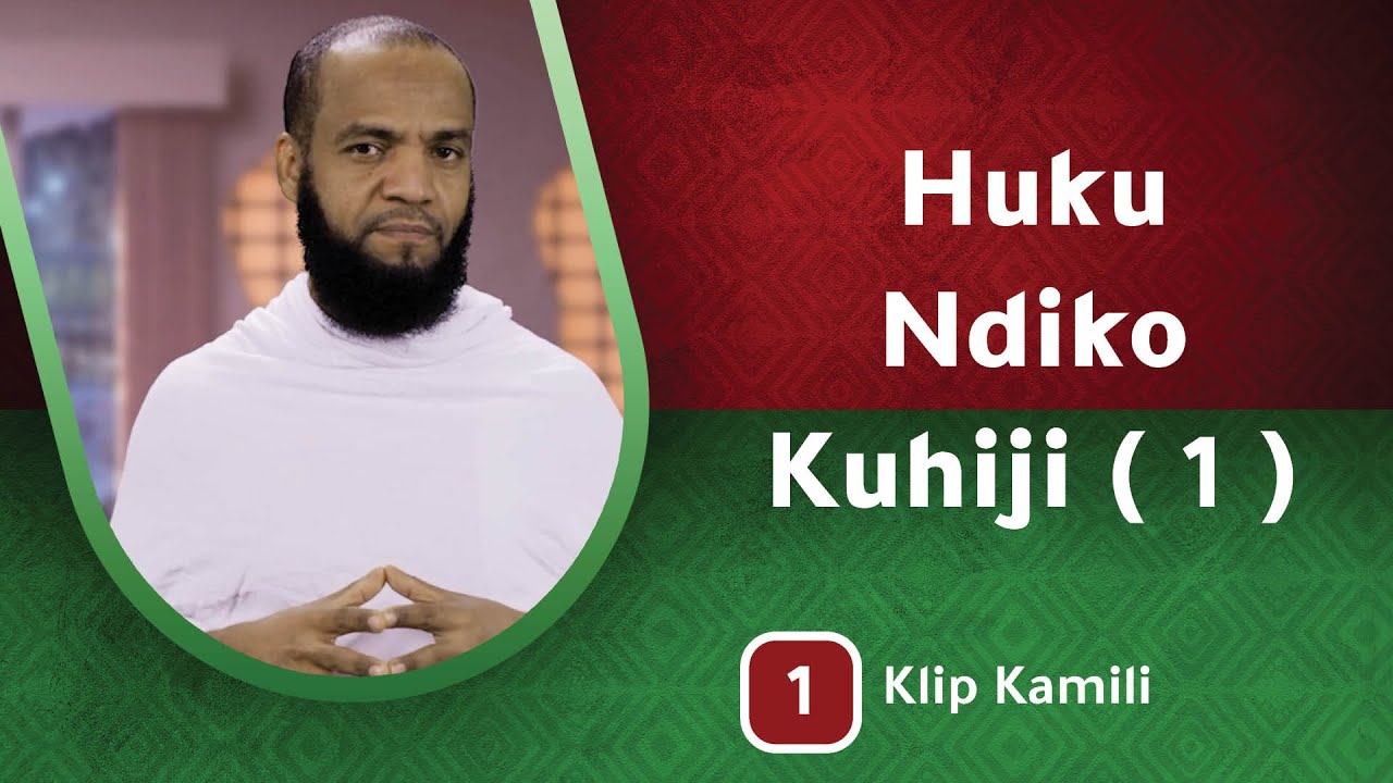 huku ndiko kuhiji ( 1 )