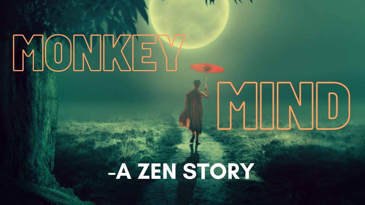 Monkey Mind Unleashed : A famous Zen Story of Taming Chaos🥇