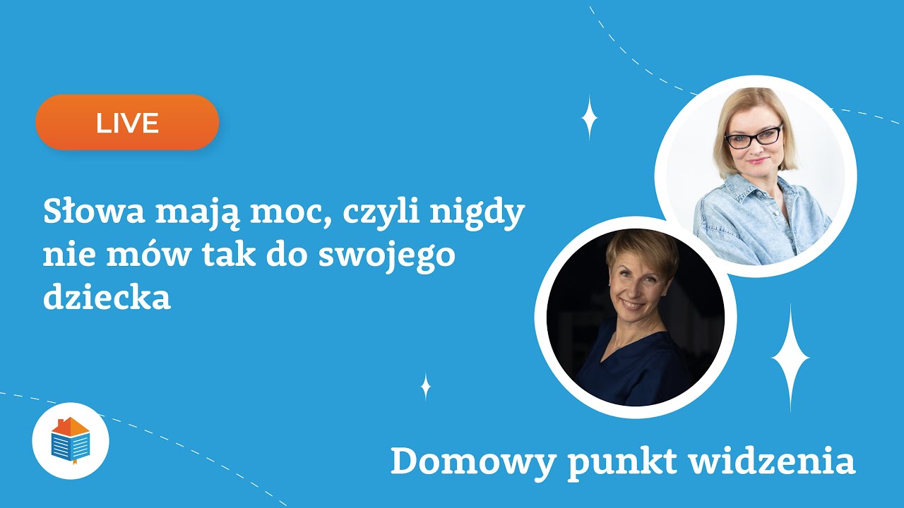 Słowa mają moc  czyli nigdy nie mów tak do swojego dziecka
