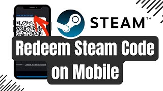 How to Redeem Steam Code on Mobile 2024 How to Redeem Steam Code on Mobile 2024