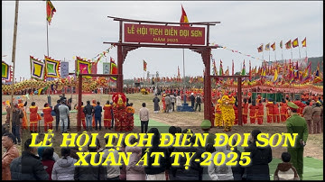 LỄ HỘI TỊCH ĐIỀN ĐỌI SƠN XUÂN ẤT TỴ 2025