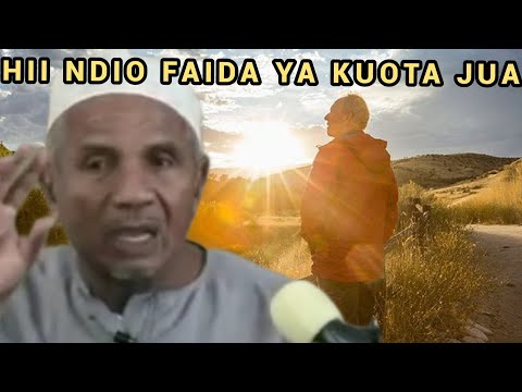 Hii Ndio Faida Ya Kuota Jua Ustadh Muhammad Al Beidh