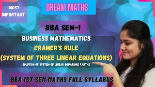 Cramer's rule  3×3 matrices| Solution of system of linear equations part-2| BBA maths sem-1
