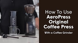 How to Use AeroPress Original Coffee Press - I Own a Grinder