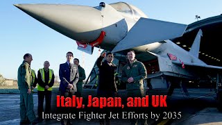 Italy, Japan, And Uk Integrate Fighter Jet Efforts By 2035