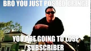 Hey Now You Just Posted Cringe Youtube