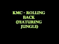 Kmc  rolling back featuring jungle