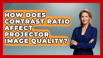 How Does Contrast Ratio Affect Projector Image Quality? - NextGen Viewing and Audio