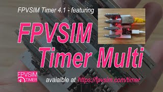Introducing FPVSIM Timer Multi - Events Edition