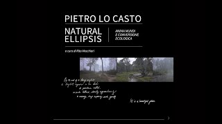 Pietro Lo Casto: Natural Ellipsis, Anima Mundi & Ecological Conversion