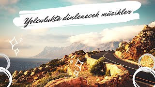 Yolculukta dinlenecek müzikler 3  | travels songs Resimi