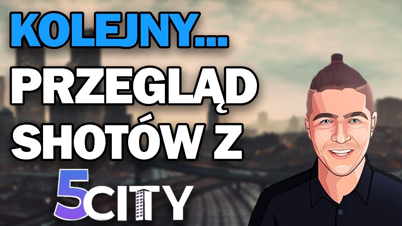 Kolejny Przegląd Shotów z 5 CITY | Thorek