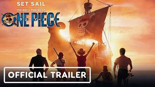Set Sail: The Art and Making of One Piece - Official Trailer