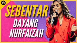 DAYANG NURFAIZAH - SEBENTAR