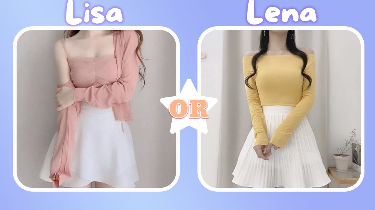 Lisa or lena- (CUTE STYLE 🌟)