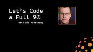 Let's Code a Full 90 - Episode 34