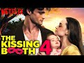 THE KISSING BOOTH 4 A First Look That Will Blow Your Mind