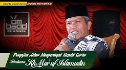 Pengajian Lucu  KH  Ma'ruf Islamudin (HD)  - Durasi: 1.54.24. 