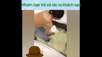 Nhóm bạn trẻ xả rác ra khách sạn gây bão cộng đồng mạng