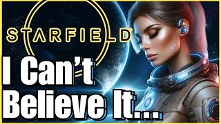 Starfield Update MAJOR NEWS - SURVIVAL MODE | VEHICLES | SHIP CUSTOMIZATION | MASSIVE EXPANSION