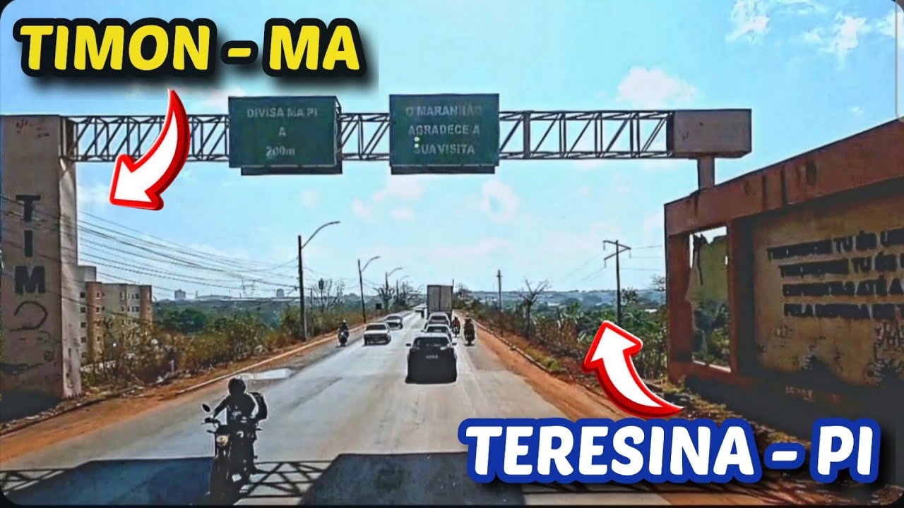 BR-316 | Passando por TERESINA Piauí, e TIMON Maranhão | Divisa de Estados 🇧🇷