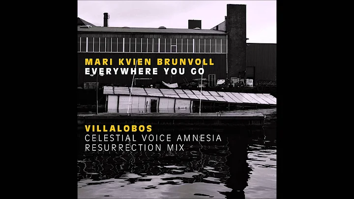 Mari Kvien Brunvoll - Everywhere You Go (Villalobo...