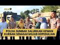 POLDA SUMBAR SALURKAN HEWAN KURBAN SEBAGAI WUJUD KEPEDULIAN