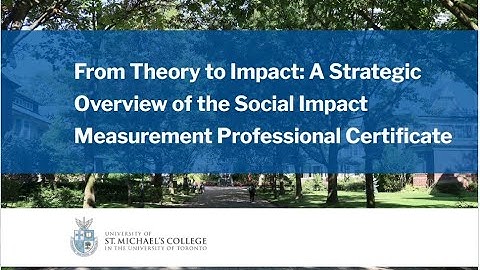 From Theory to Impact-A Strategic Overview of the Social Impact Measurement Professional Certificate