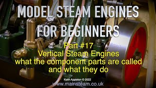 VERTICAL STEAM ENGINE COMPONENTS - MODEL STEAM ENGINES FOR BEGINNERS - PART #17
