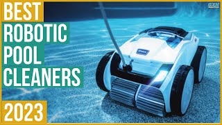 Best Robotic Pool Cleaner 2023 - Top 5 Best Robotic Pool Cleaners 2023