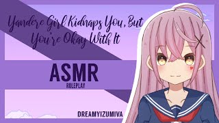 Asmr Roleplay Yandere Girl Kidnaps You, But Youre Okay With It Yandere X Willing Listener F4A