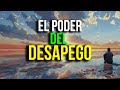 DESAPEGO, LA CLAVE DE LA FELICIDAD | DEJA IR PARA CRECER