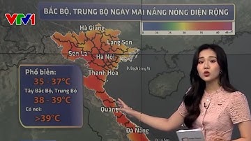 Bắc Bộ, Trung Bộ ngày mai có nơi nóng trên 39 độ C | VTV24