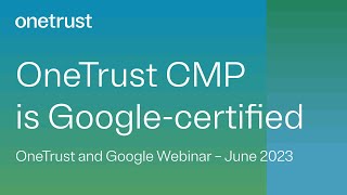 OneTrust CMP is Google-certified