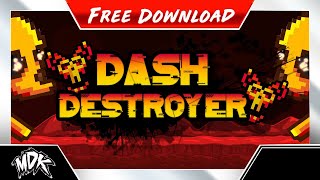 ♪ Mdk - Dash Destroyer [Geometry Dash] ♪