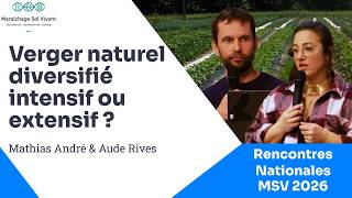 VERGER NATUREL DIVERSIFIÉ INTENSIF OU EXTENSIF : LE BON CHOIX SELON VOS OBJECTIFS - RN MSV 2026