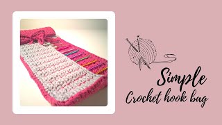 Crochet hook case | Easy, simple & lovely |
