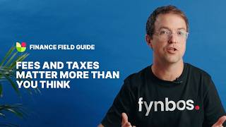 Fees and taxes matter more than you think