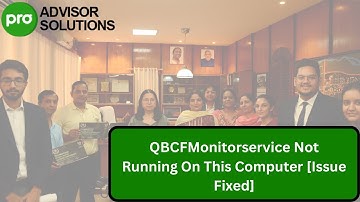 QBCFMonitorservice Not Running On This Computer Issue Fixed