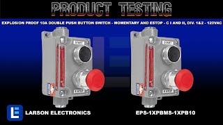 Explosion Proof 10A Double Push Button Switch - Momentary and eStop - C I and II, Div. 1&2 - 120VAC