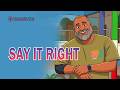 Say It Right! Episode 15