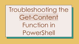 Celebrity Troubleshooting the Get-Content Function in PowerShell Net Worth