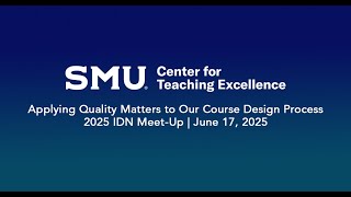 Applying Quality Matters to Our Course Design Process